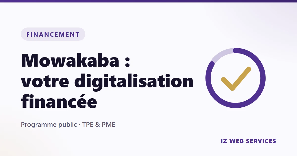 Mowakaba : jusqu'à 90 % de votre digitalisation financée par l'État